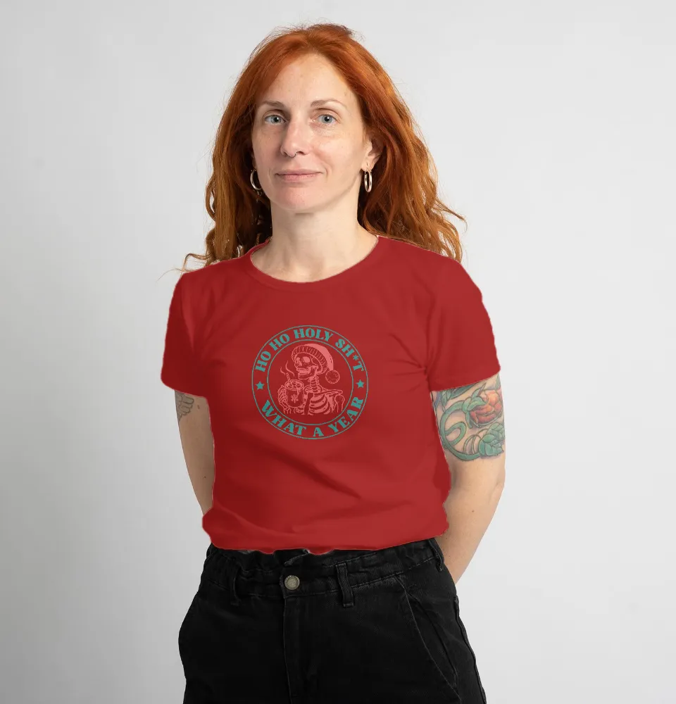 Ho Ho Holy Sh*t Ladie's T-Shirt