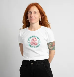 Ho Ho Holy Sh*t Ladie's T-Shirt