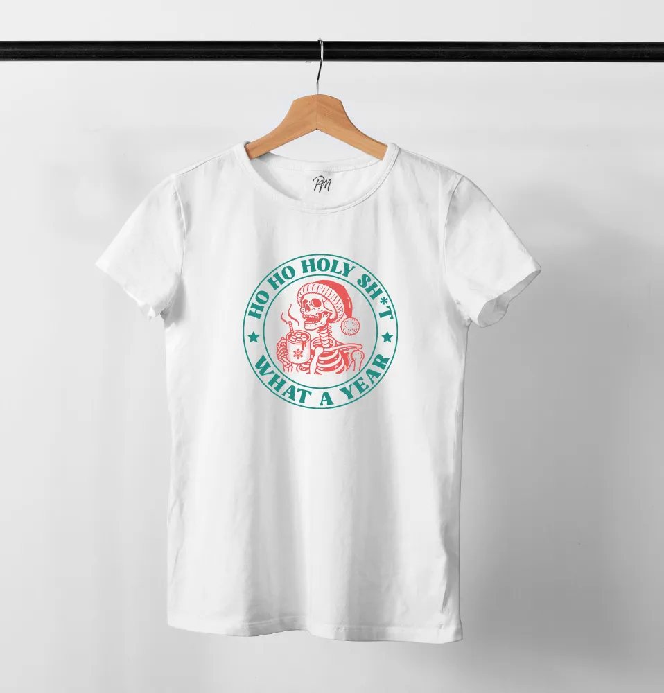 Ho Ho Holy Sh*t Ladie's T-Shirt