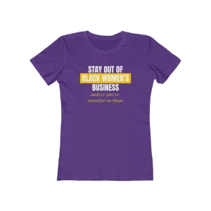 Stay Out of Black Women's Business | Women's Fitted T-Shirt